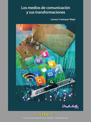 cover image of Los medios de comunicación y sus transformaciones